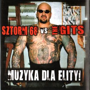 SZTORM 68 / THE GITS - Muzyka dla Elity!